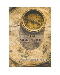MOJ SOPOTNIK popotniški vodnik, ki to ni!