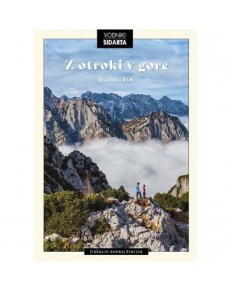 Z otroki v gore prvi slovenski družinski vodnik