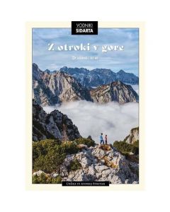 Z otroki v gore prvi slovenski družinski vodnik