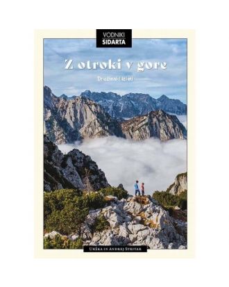 Z otroki v gore prvi slovenski družinski vodnik